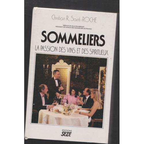 Sommeliers, La Passion Des Vins Et Des Spiritueux