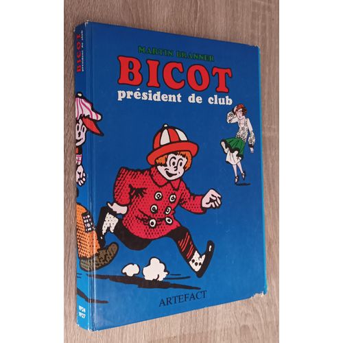Bicot Président De Club Par Martin Branner / Editions Artefact Pour Ed. Henri Veyrier 1986