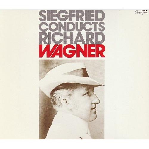 Siegfried Conducts Richard Wagner