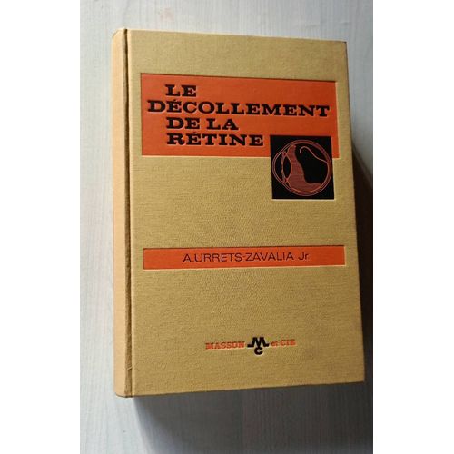 Urrets Zavalia Jr. Le Décollement De La Rétine, Masson Et Cie