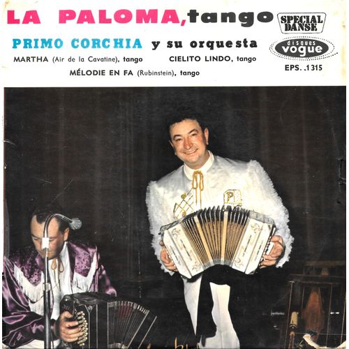 Primo Corchia (Tango) : La Paloma / Martha / Cielito Lindo / Melodie En Fa [Vinyle 45 Tours 7" Ep] 1961