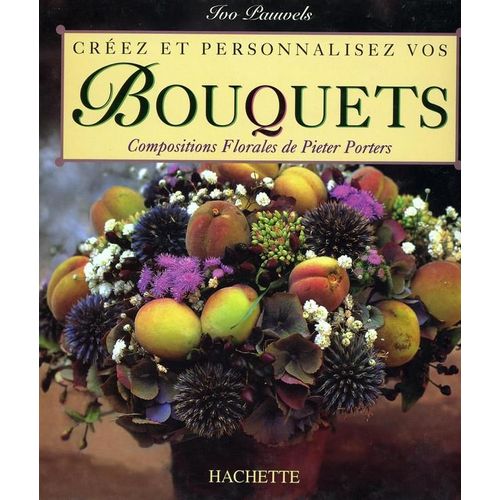 Créez Et Personnalisez Vos Bouquets - Compositions Florales De Pieter Porters