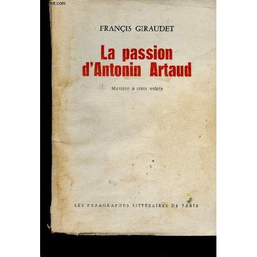 La Passion D Antonin Artaud. Mystère À Trois Volets
