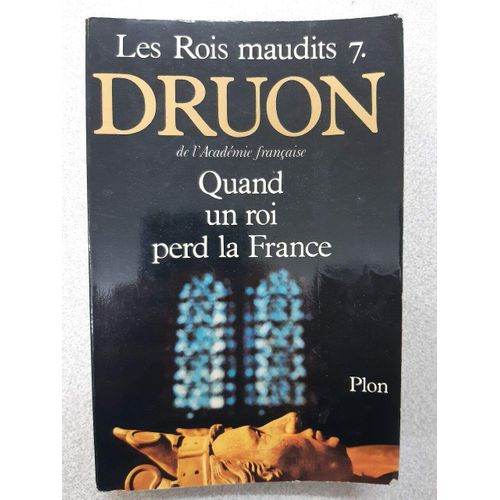 Les Rois Maudits 7 / Quand Un Roi Perd La France
