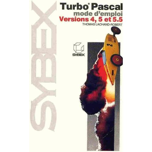 Turbo Pascal Mode D'emploi Versions 4, 5 Et 5.5