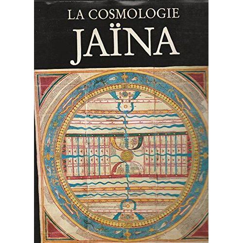 La Cosmologie Jaïna. / 1ère Édition 1981 Reliée Cartonnage Toilé.