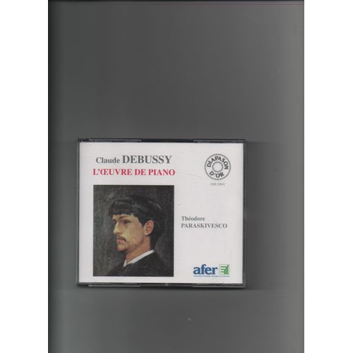 Claude Achille Debussy (1862-1918) : L'oeuvre Pour Piano 12 Etudes 24 Préludes 6 Images Berceuse Héroïque Children's Corner Pour Le Piano Estampes Suite Bergamasque Par Théodore Paraskivesco Piano