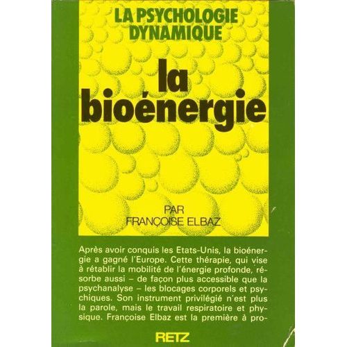 La Psychologie Dynamique - La Bioénergie