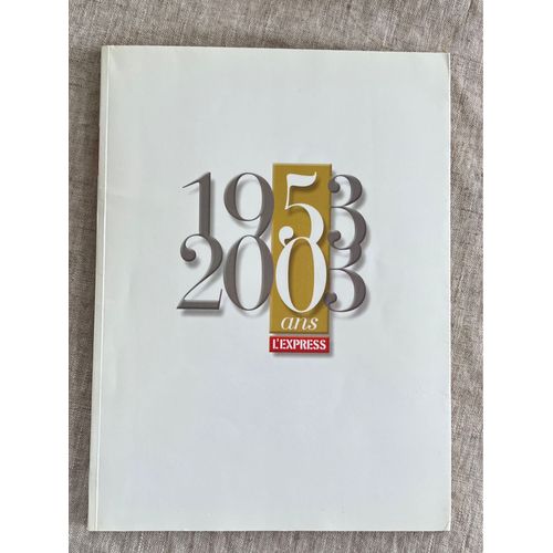 L'express Hors-Série N° 1 : 1953-2003 - 50 Ans L'express