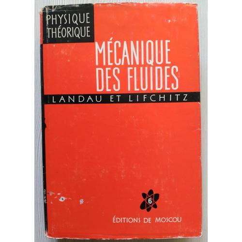 Physique Théorique - Tome 6 - Mécanique Des Fluides (Traduit Du Russe Par Edouard Gloukhian)