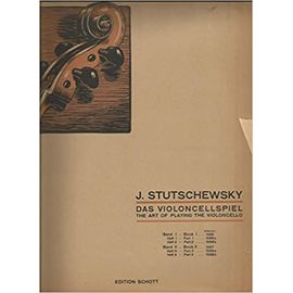 Das Violoncellspiel. The Art Of Playing The Violoncello, Volume 3 - Joachim Stutschewsky