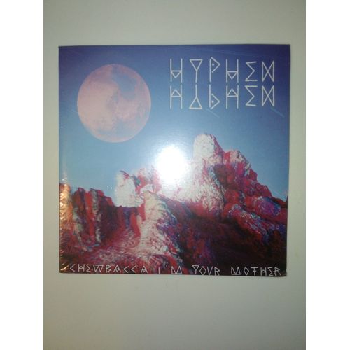 Cd Hyphen Hyphen - Chewbacca I'm Your Mother Ep 5 Titres
