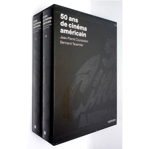 50 Ans De Cinéma Américain En 2 Volumes - Bertrand Tavernier / Jean Pierre Coursodon - Nathan - 1991