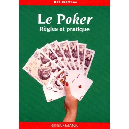 Le Poker - Regles Et Pratique