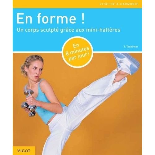 En Forme Avec Des Mini-Haltères - Pour Une Silhouette Remodelée