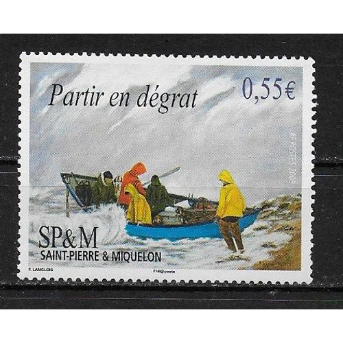 Saint-Pierre-Et-Miquelon 2008 : Expressions Locales : Partir En Dégrat : Pêcheurs Préparant Un Doris, Oeuvre Originale De Francine Langlois - Timbre Neuf **