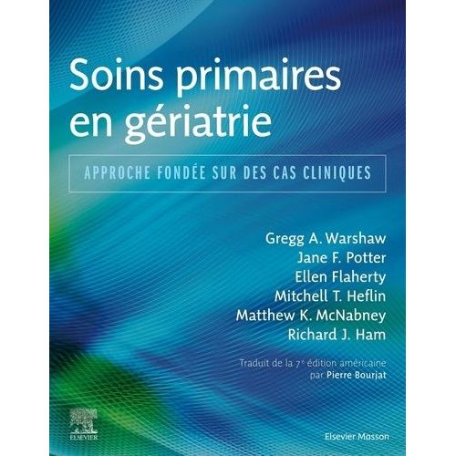 Soins Primaires En Gériatrie - Approche Fondée Sur Des Cas Cliniques