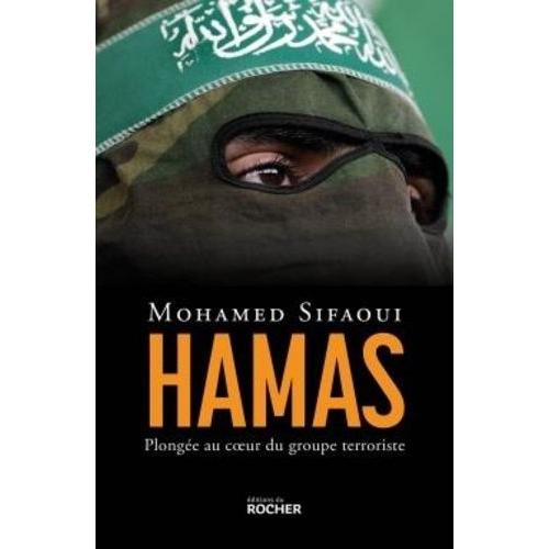 Hamas - Plongée Au Coeur Du Groupe Terroriste