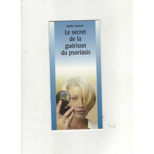 Le Secret De La Guérison Du Psoriasis