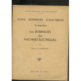 Ecole Supérieure D'électricité - Schaeffer - Les Bobinages Des Machines Électriques