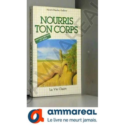 Nourris Ton Corps - Precis D Hygiene Alimantaire