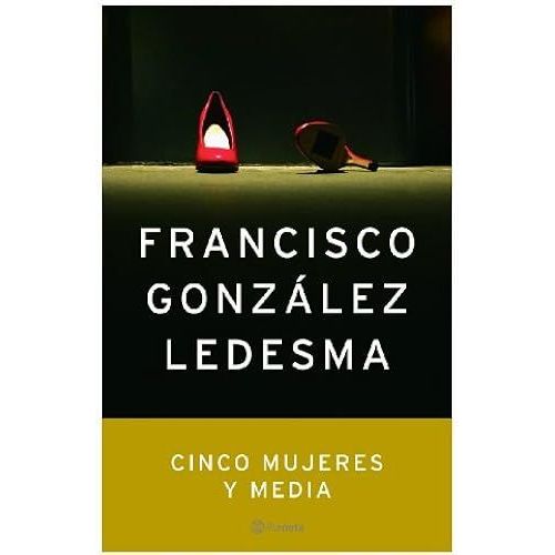 Cinco Mujeres Y Media / Five Women And A Half (Autores Espanoles)