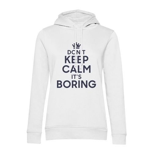 Sweat À Capuche Don't Keep Calm It's Boring Parodie Angleterre Humour