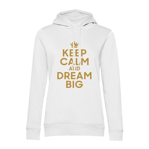 Sweat À Capuche Keep Calm And Dream Big Reve Angleterre