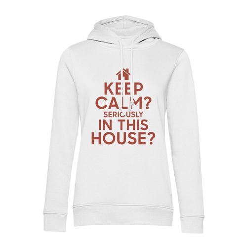 Sweat À Capuche Keep Calm Serioulsy In This House ? Parodie Famille