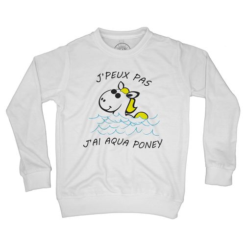 Sweat Shirt Enfant J'peux Pas J'ai Aqua Poney