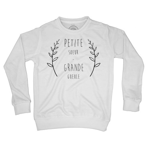 Sweat Shirt Enfant Petite Soeur Grande Gueule Dans Couronne De Lauriers