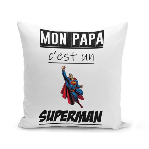 Housse De Coussin 40x40 Cm Mon Papa Est Un Superman Pere Super Hero