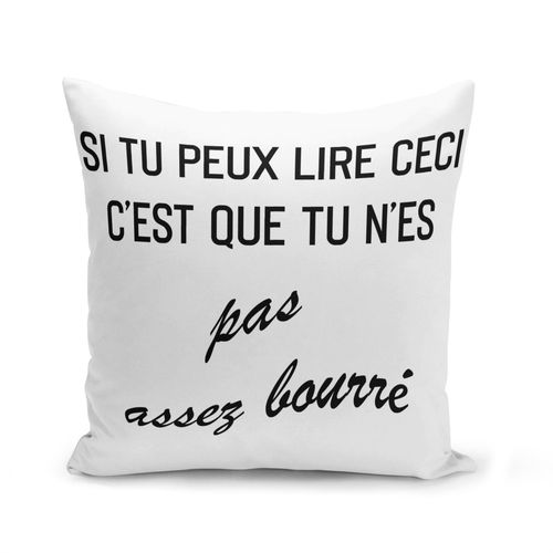 Housse De Coussin 40x40 Cm Si Tu Peux Lire Ceci C'est Que Tu N'es Pas Assez Bourre