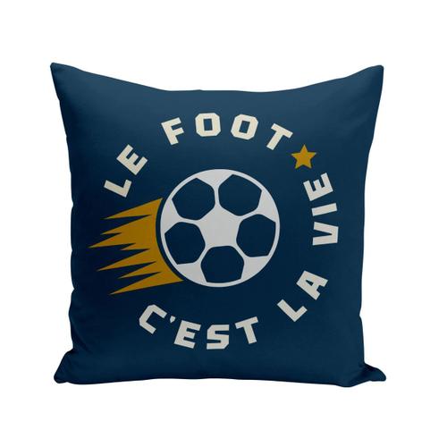 Housse De Coussin 40x40 Cm Le Foot C'est La Vie Sport Football Ballon Equipe