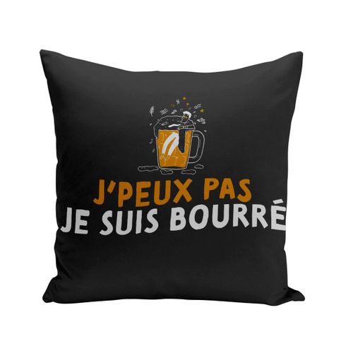 Housse De Coussin 40x40 Cm J'peux Pas Je Suis Bourré Apéro Alcool Biere Amis