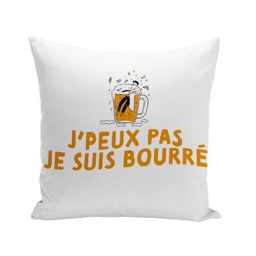 Coussin 40x40 Cm J'peux Pas Je Suis Bourré Apéro Alcool Biere Amis