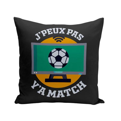 Coussin 40x40 Cm J'peux Pas Y'a Match Football Sport Tv