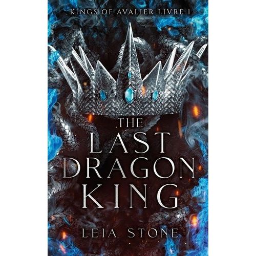 Kings Of Avalier - Tome 1 - The Last Dragon King
