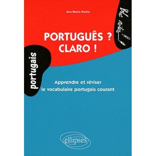 Português ? Claro ! - Apprendre Et Réviser Le Vocabulaire Courant Niveau 1