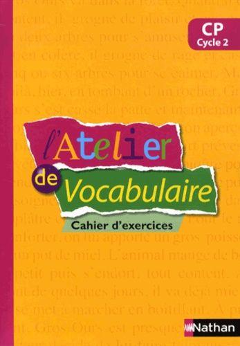 Français Cp L'atelier De Vocabulaire - Cahier D'exercices