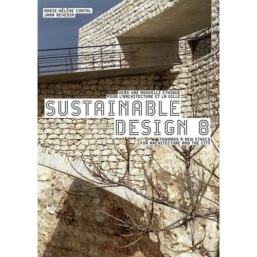 Sustainable Design - Vers Une Nouvelle Éthique Pour L'architecture Et La Ville - Tome 8
