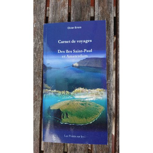 Carnet De Voyages Des Îles Saint Paul Et Amsterdam