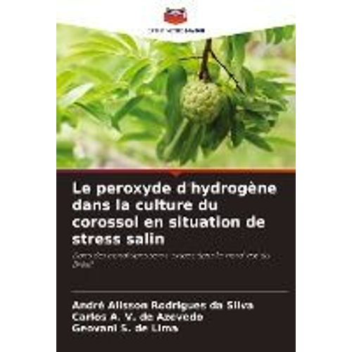 Le Peroxyde D'hydrogène Dans La Culture Du Corossol En Situation De Stress Salin