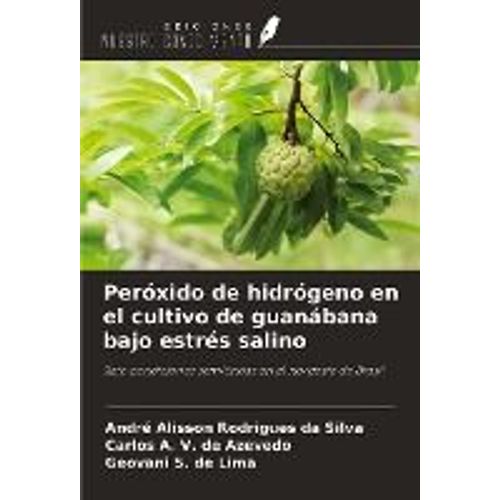 Peróxido De Hidrógeno En El Cultivo De Guanábana Bajo Estrés Salino