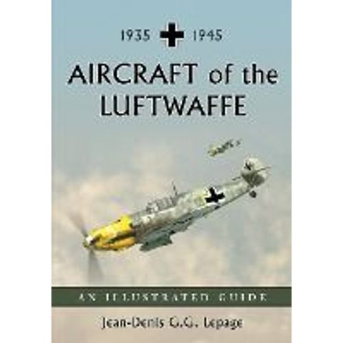 Aircraft Of The Luftwaffe, 1935-1945