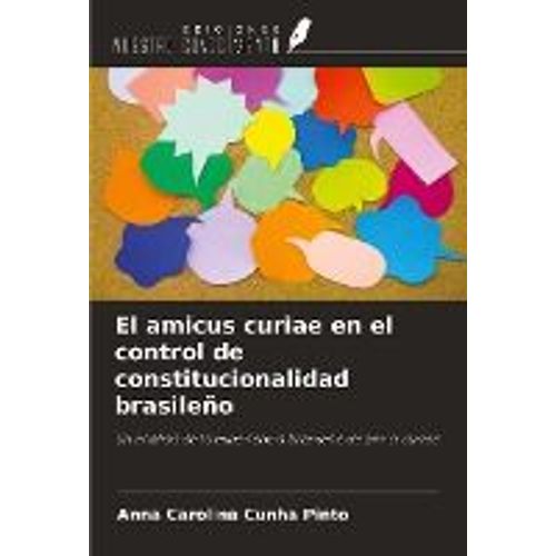 El Amicus Curiae En El Control De Constitucionalidad Brasileño