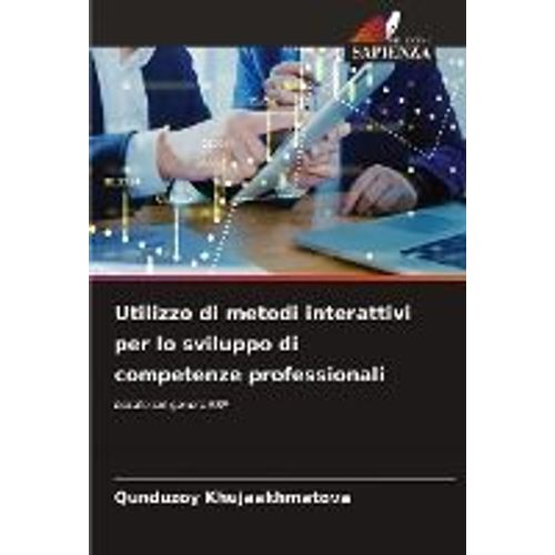 Utilizzo Di Metodi Interattivi Per Lo Sviluppo Di Competenze Professionali