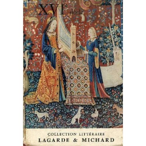 Xvie Siècle Les Grands Auteurs Français Du Programme Ii - Collection Textes Et Littérature.