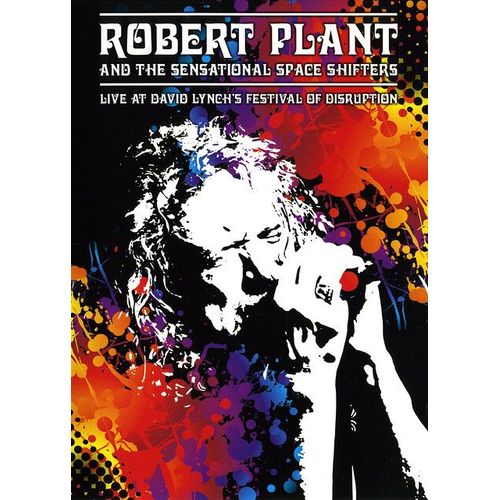 Robert Plant And The Sensational Space Shifters - Live At David Lynch's Festival Of Disruption