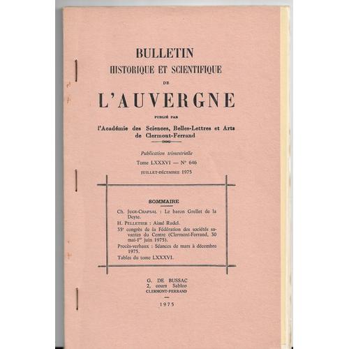 Le Baron Grellet De La Deyte, Aimé Rudel, Turenne, Pougues, Bancal Des Issarts In Bulletin Historique Et Scientifique De L'auvergne N°646, 1975